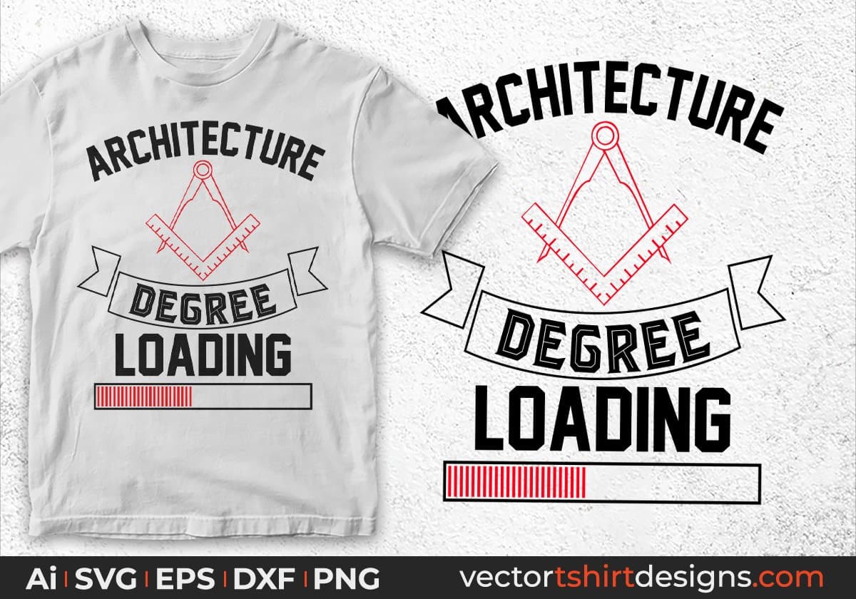 Architecture Degree Loading Architect Editable T shirt Design Svg Cutting Printable Files