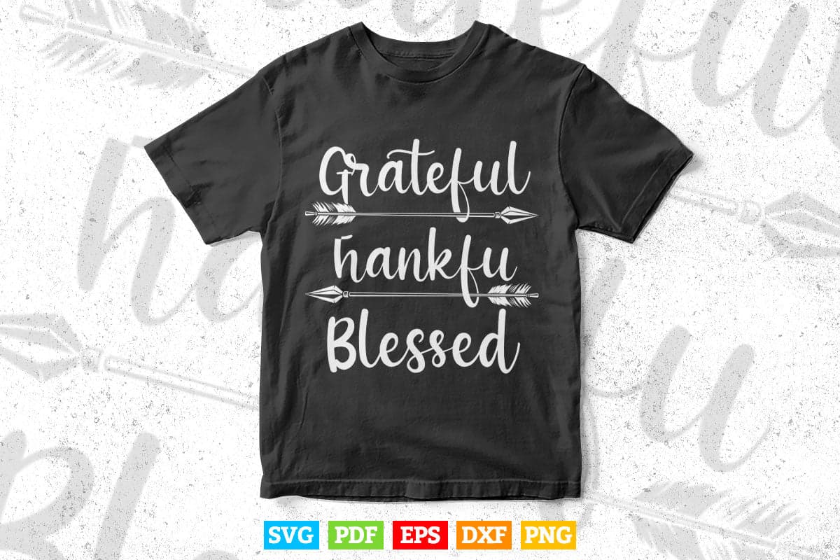 Arrow Grateful Thankful Blessed Shirt Thanksgiving Svg Png Cut Files.