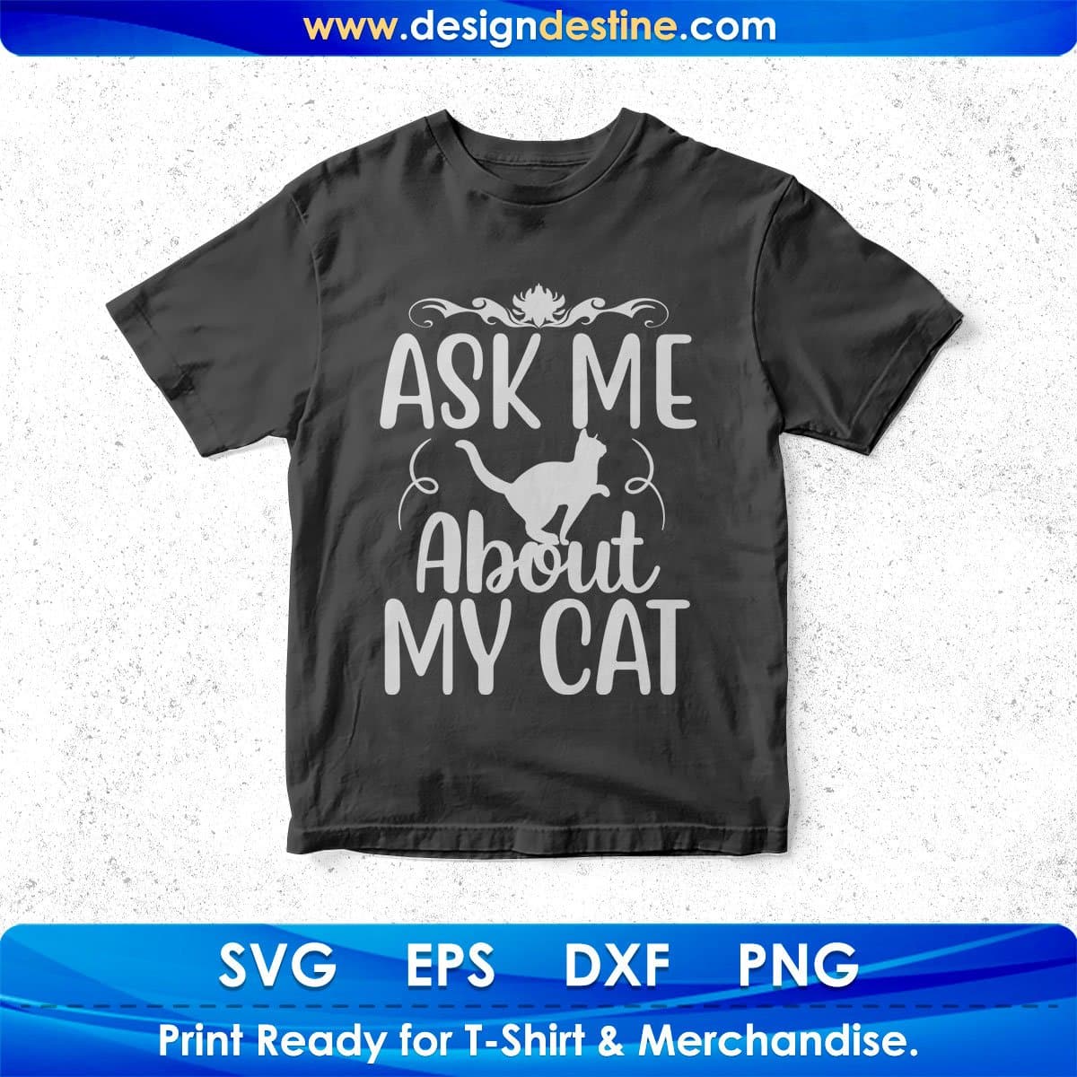 Ask Me About My Cat T shirt Design In Svg Png Cutting Printable Files