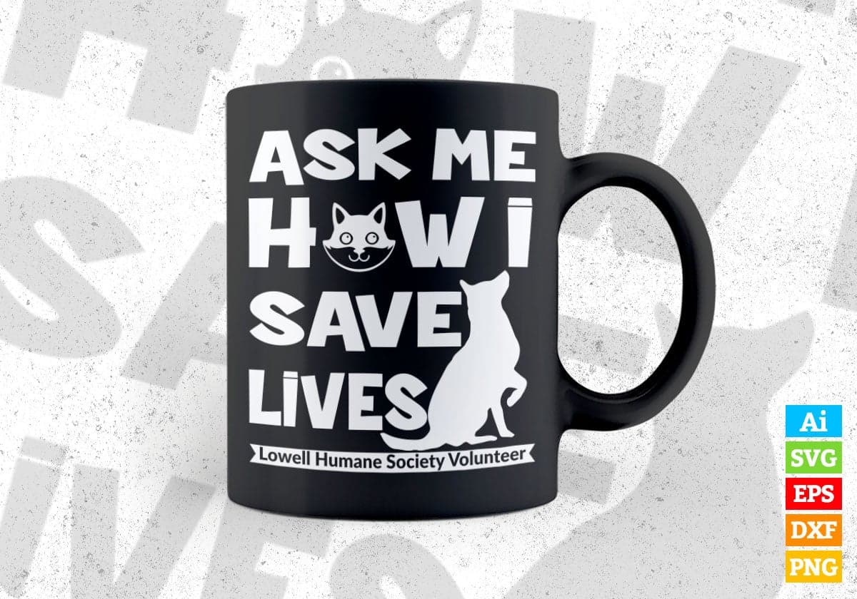 Ask Me How i Save Lives Dog Vector T-shirt Design in Ai Svg Png Files