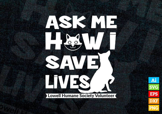 Ask Me How i Save Lives Dog Vector T-shirt Design in Ai Svg Png Files