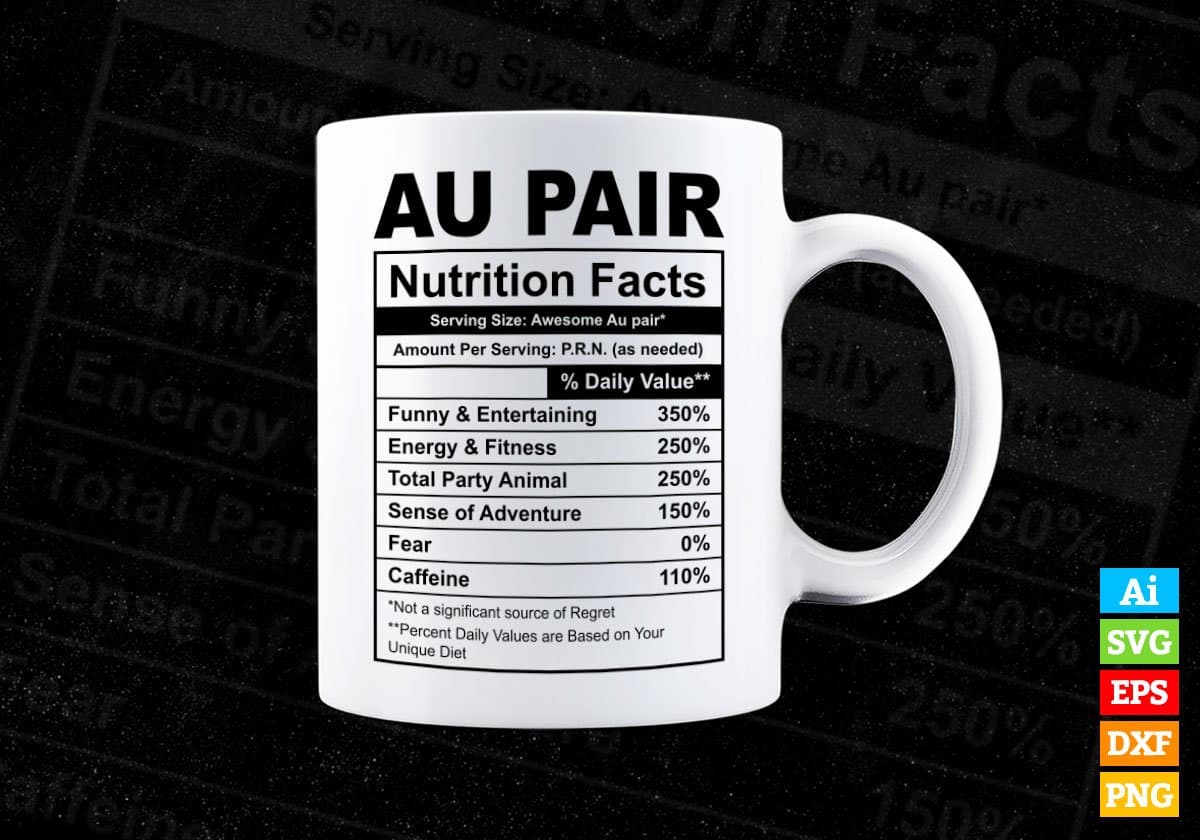 Au Pair Nutrition Facts Editable Vector T-shirt Design in Ai Svg Files