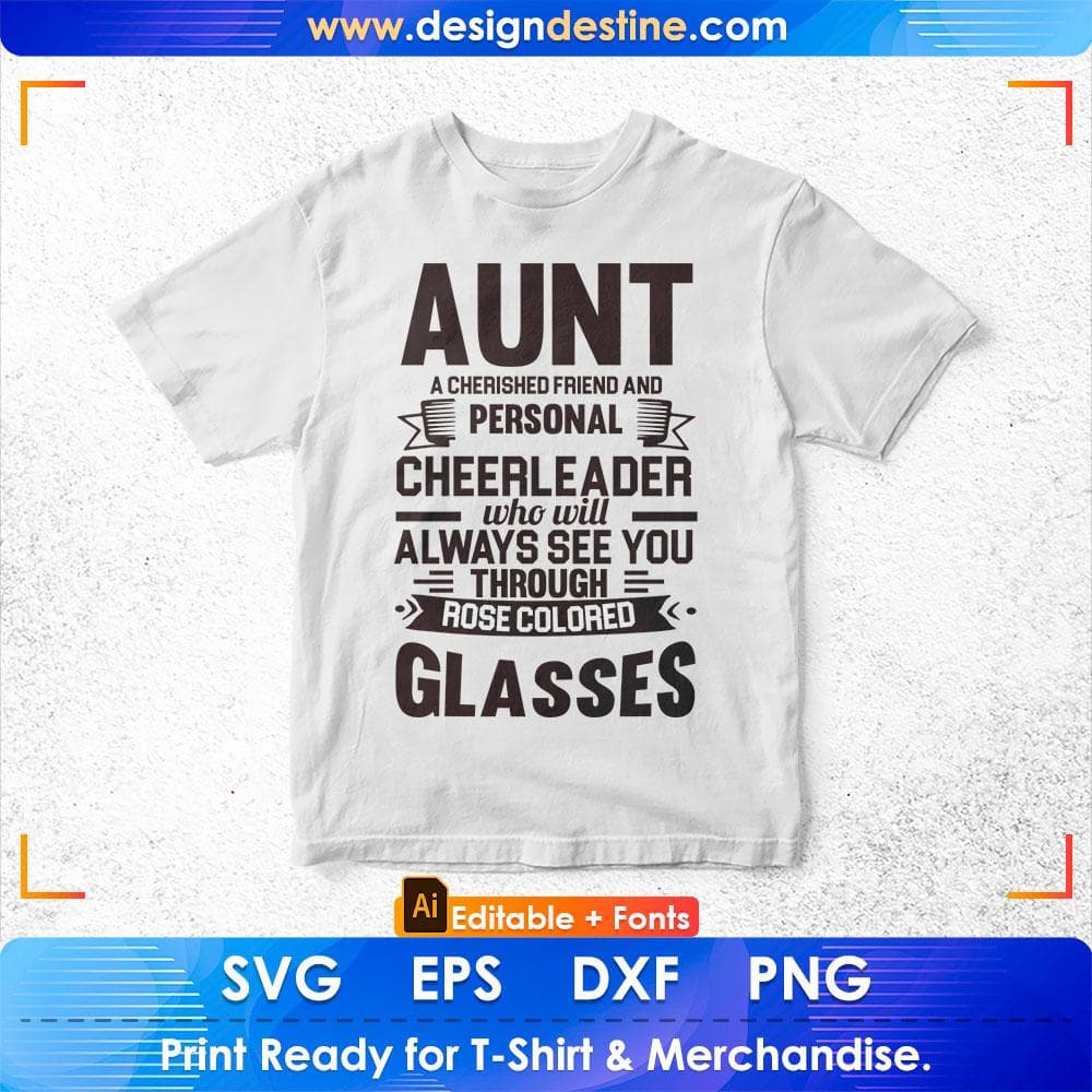 Aunt A Cherished friend And Personal Cheerleader Who Will Always See You Through Rose Colored Glasses Aunty Editable T shirt Design Svg Cutting Printable Files
