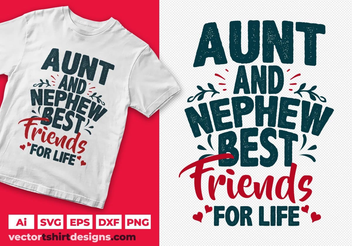 Aunt And Nephew Best Friends For Life Auntie Editable T shirt Design Svg Cutting Printable Files