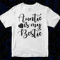 Auntie Is My Bestie T shirt Design In Svg Png Cutting Printable Files