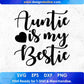 Auntie Is My Bestie T shirt Design In Svg Png Cutting Printable Files