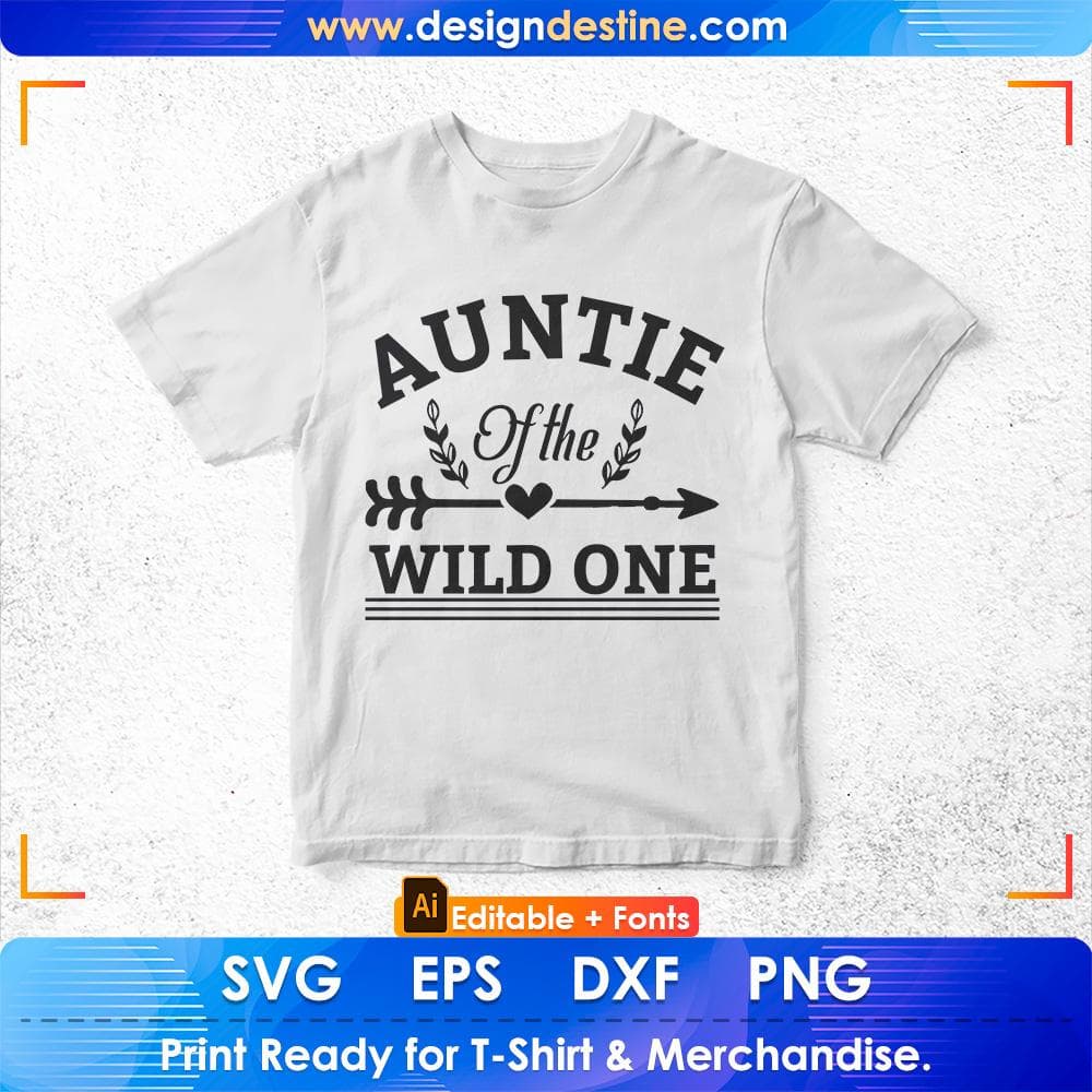 Auntie Of The Wild One Aunt Editable T shirt Design Svg Cutting Printable Files