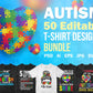Autism 50 Editable T-Shirt Designs Bundle Part 2