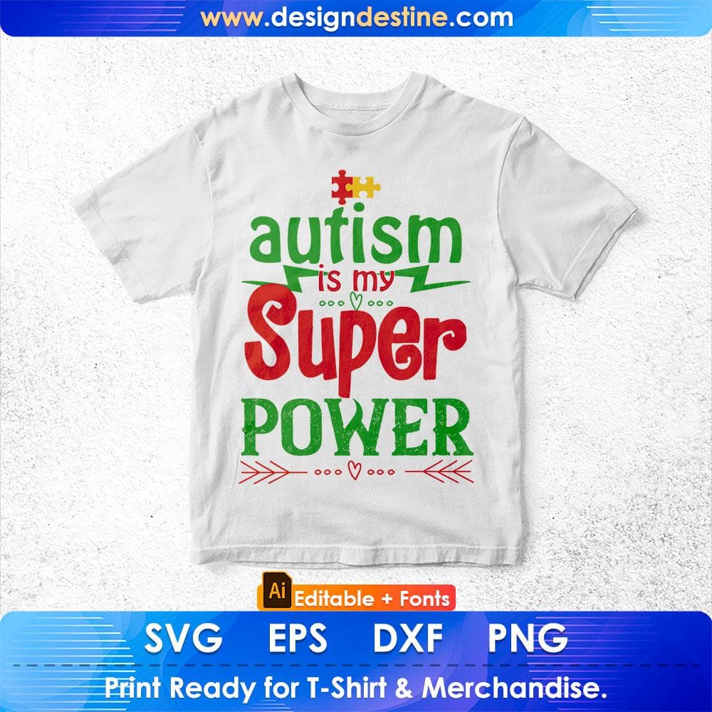Autism Is My Super Power Awareness Editable T shirt Design Svg Cutting Printable Files