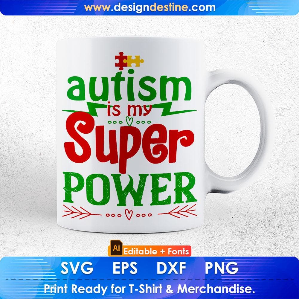 Autism Is My Super Power Awareness Editable T shirt Design Svg Cutting Printable Files