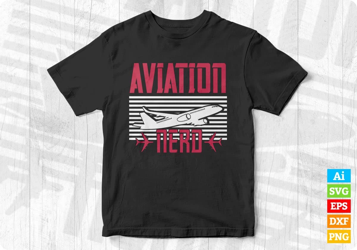 Aviation nerd Editable T shirt Design In Ai Svg Printable Files
