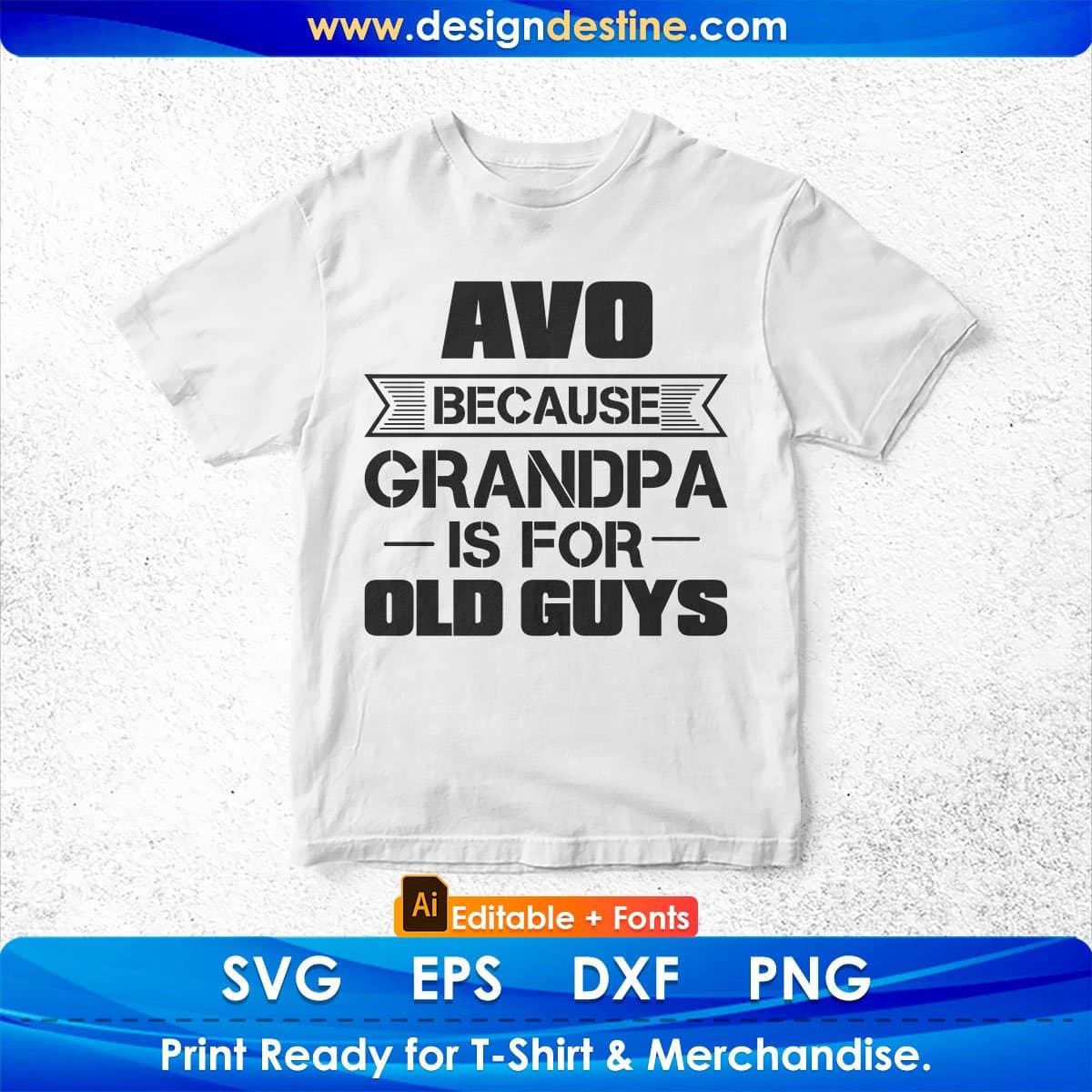 Avo Because Grandpa Is For Old Guys Editable T shirt Design In Ai Svg Cutting Printable Files