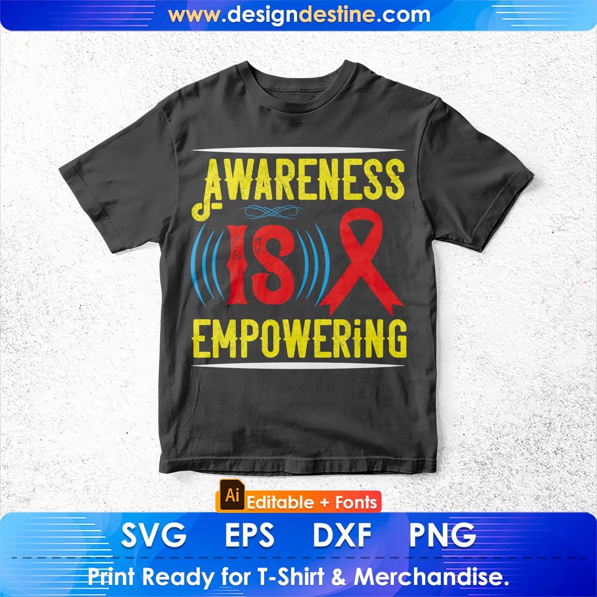 Awareness Is Empowering Editable T shirt Design In Ai Svg Printable Files