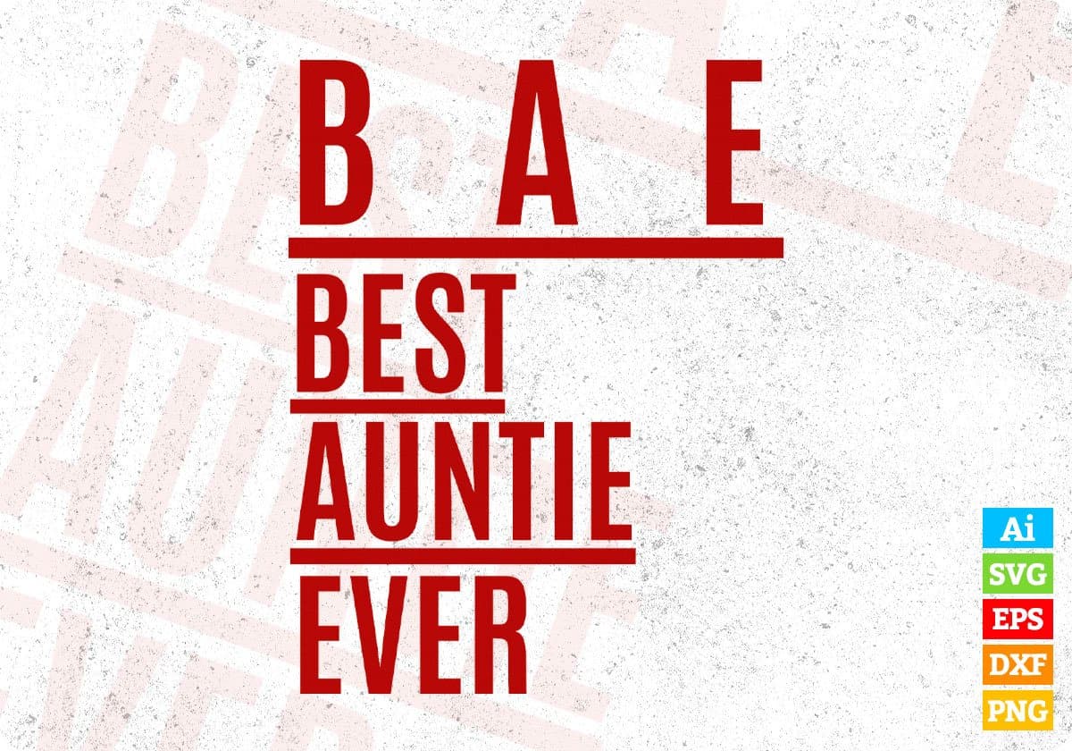 B A E Best Auntie Ever Editable T shirt Design Svg Cutting Printable Files