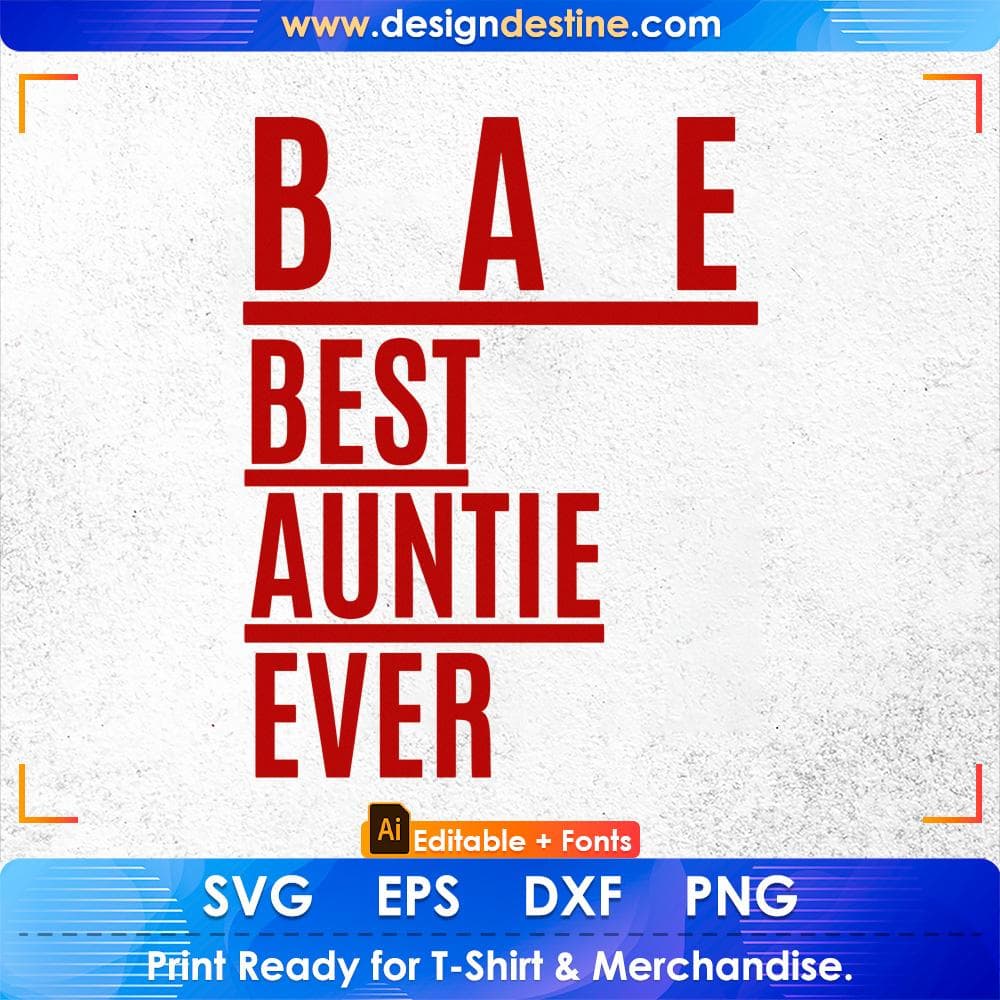 B A E Best Auntie Ever Editable T shirt Design Svg Cutting Printable Files