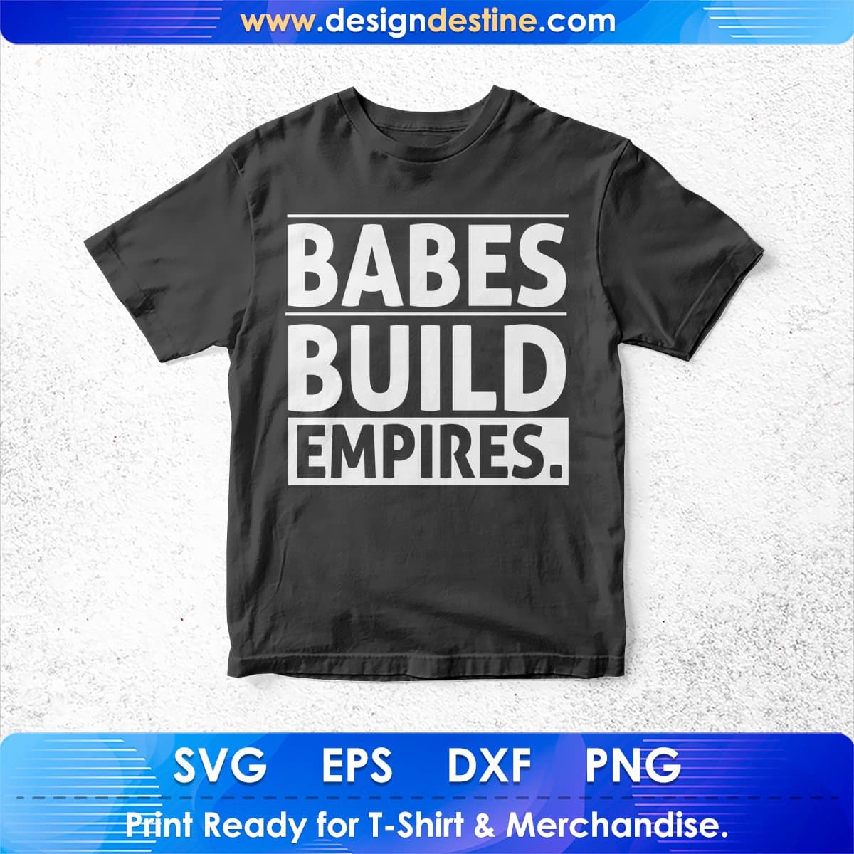 Babes Build Empires T shirt Design In Svg Cutting Printable Files