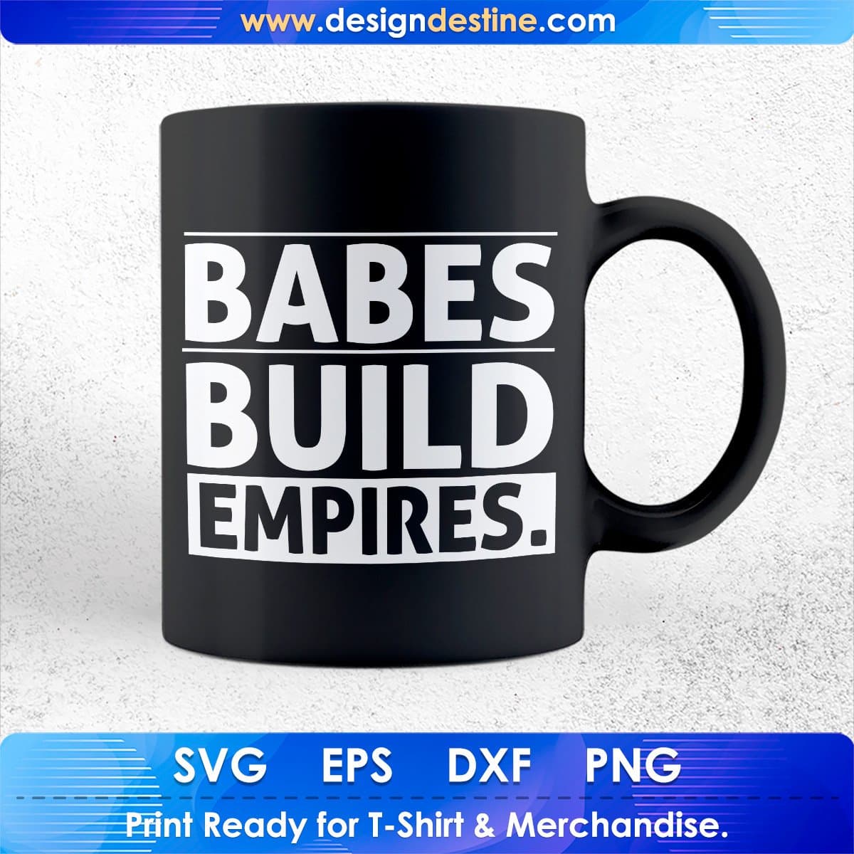 Babes Build Empires T shirt Design In Svg Cutting Printable Files