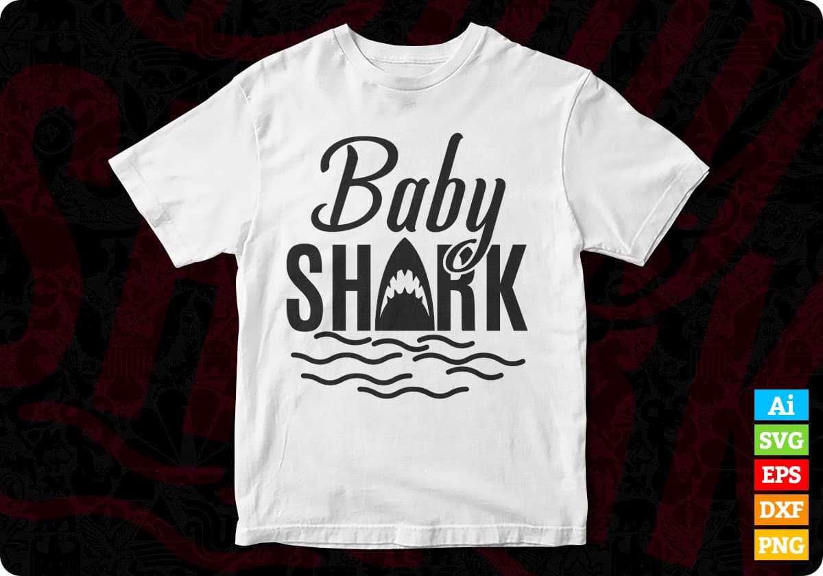 Baby Shark T shirt Design In Svg Cutting Printable Files
