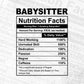 Babysitter Nutrition Facts Editable Vector T-shirt Design in Ai Svg Files