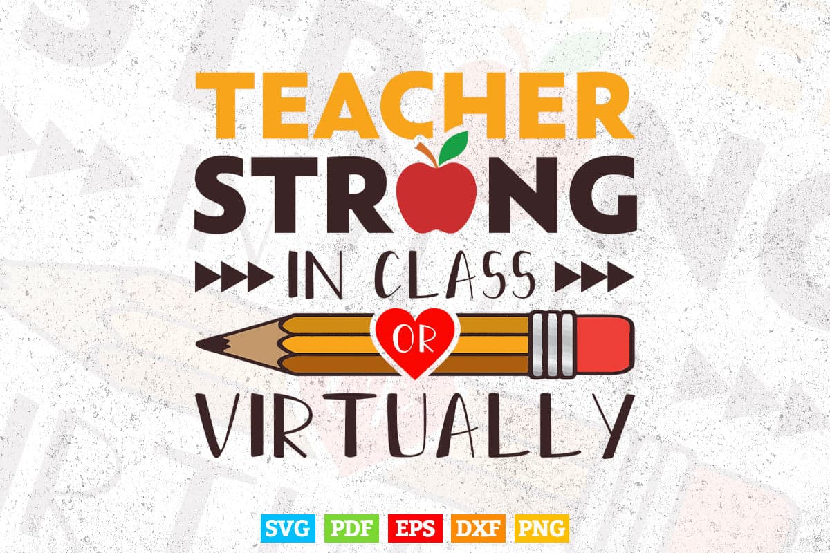 Back to School 2022 Teacher Strong In-Class Svg T shirt Design.