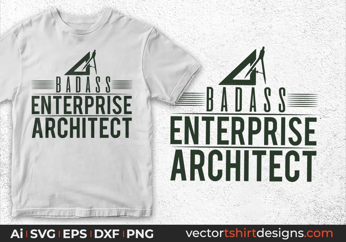 Badass Enterprise Architect Editable T shirt Design Svg Cutting Printable Files