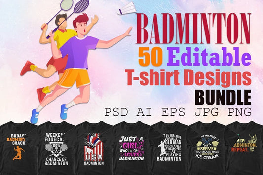 Badminton 50 T-shirt Designs Bundle Part 1