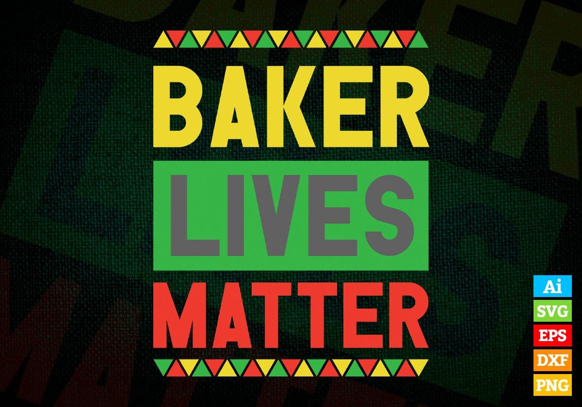 Baker Lives Matter Editable Vector T-shirt Designs Png Svg Files