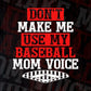 Baseball Mom Voice Vector T-shirt Design in Ai Svg Png Files