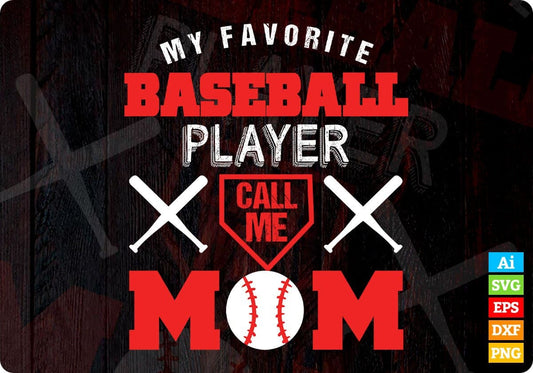 Baseball Player Call Me Mom Vector T-shirt Design in Ai Svg Png Files
