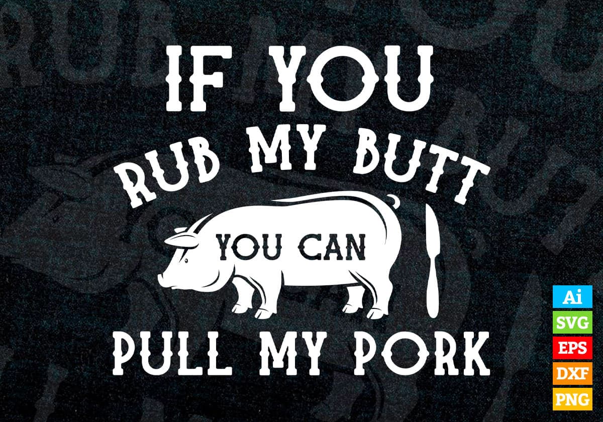 Bbq Rub My Butt Pull My Pork Smoker Grilling Barbecue Shirt Bbq Rub My Butt Pull My Pork Smoker Grilling Barbecue Shirt
