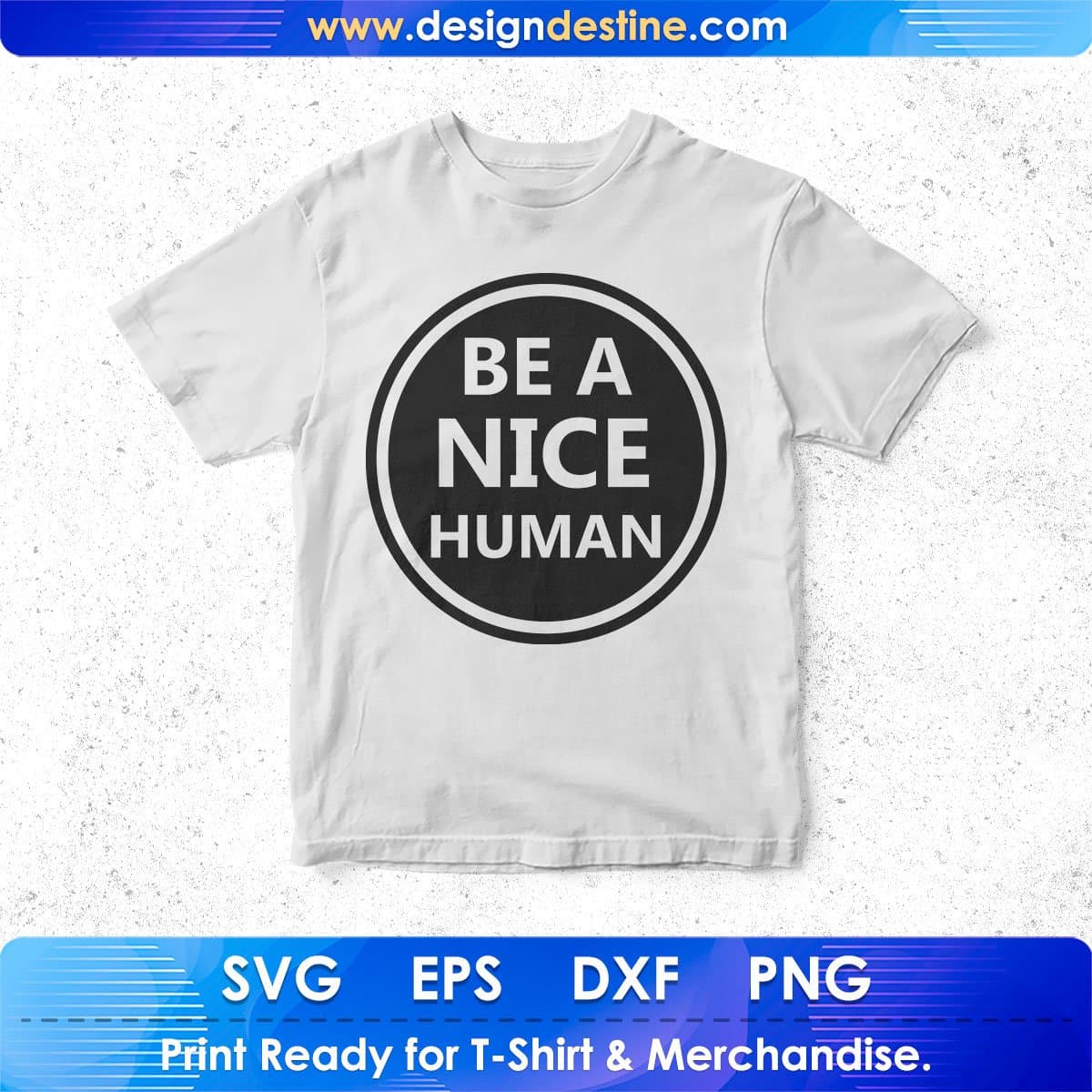 Be A Nice Human T shirt Design In Svg Png Cutting Printable Files