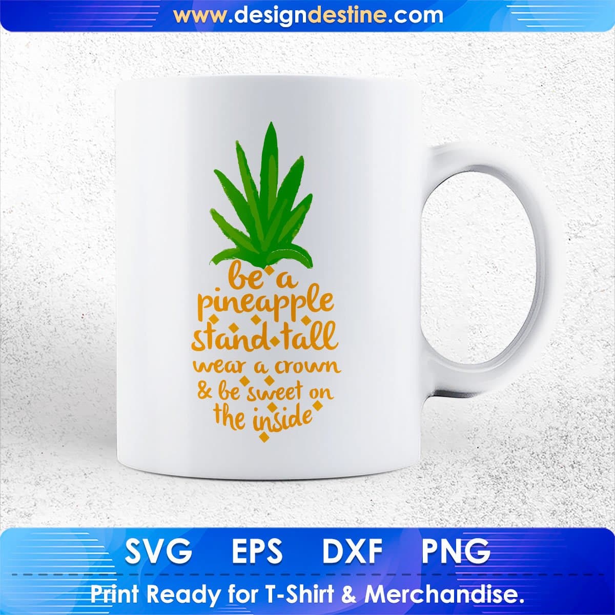 Be A Pineapple Inspirational T shirt Design In Svg Cutting Printable Files