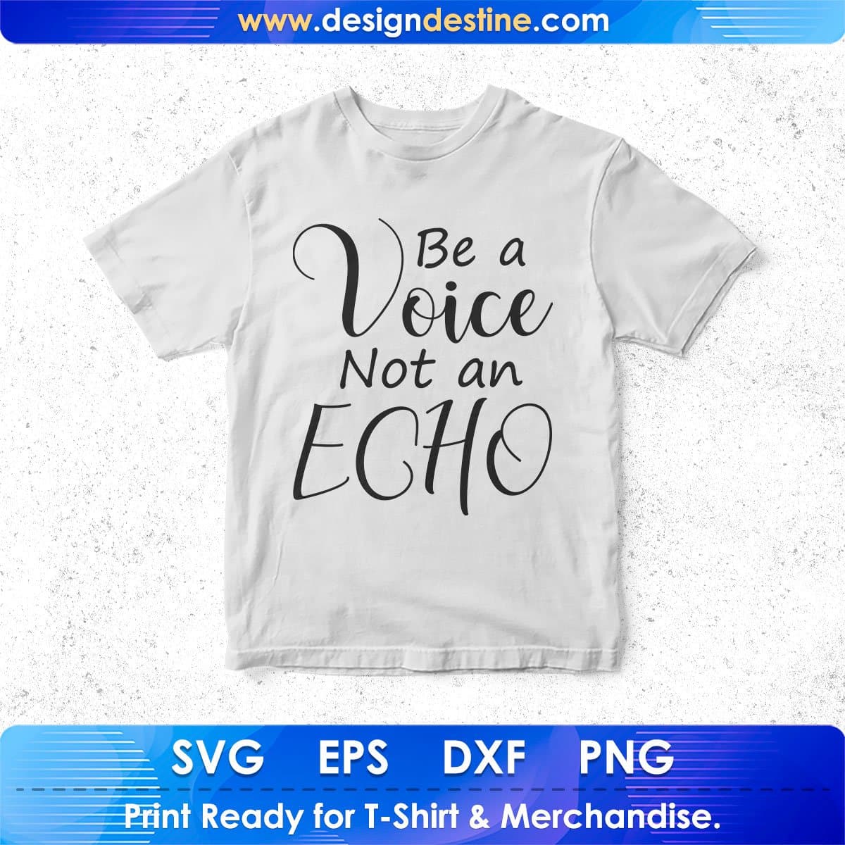 Be A Voice Not An Echo T shirt Design In Svg Png Cutting Printable Files