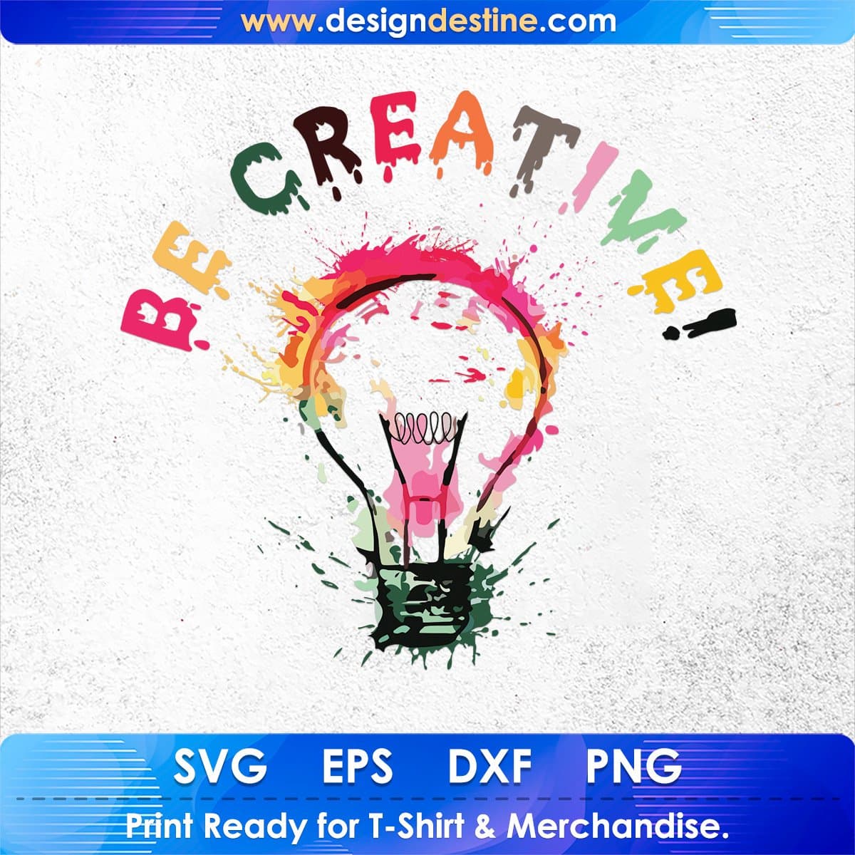 Be Creative T shirt Design In Svg Cutting Printable Files
