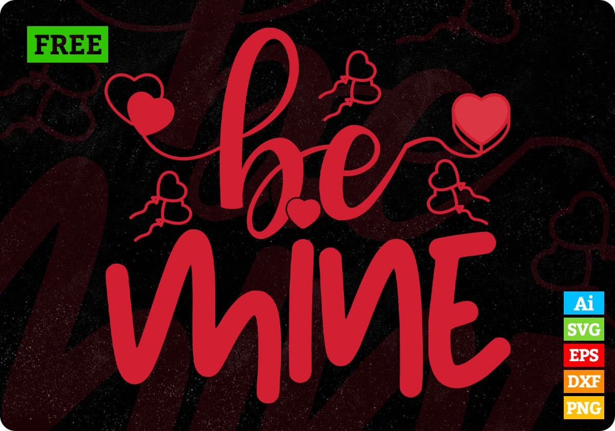 Be Mine Valentine's Day T shirt Design In Png Svg Cutting Printable Files