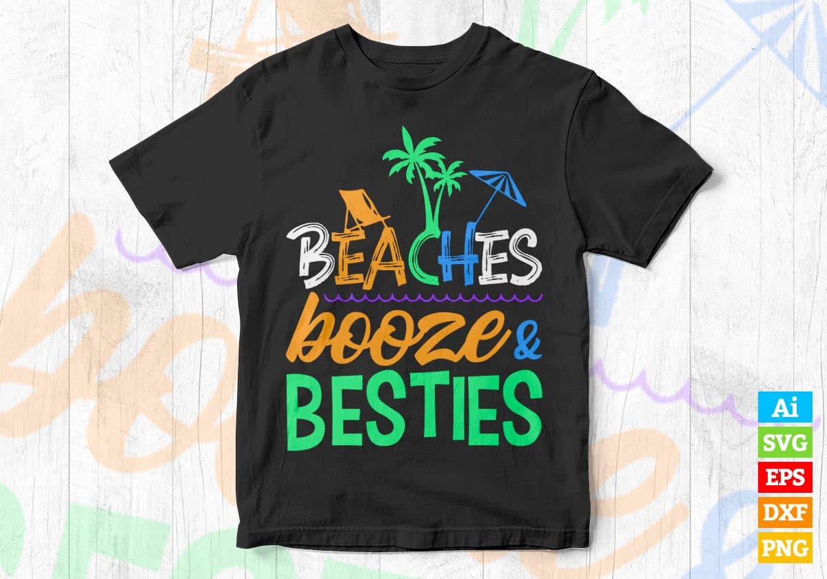 Beaches Booze Besties Summer Editable Vector T-shirt Design in Ai Svg Png Files