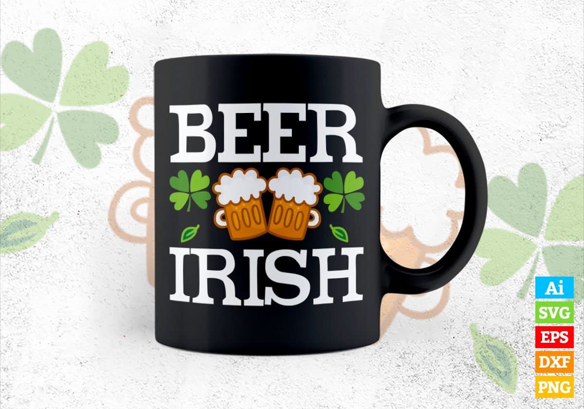 Beer Irish St Patrick's Day Editable Vector T-shirt Design in Ai Svg Png Files