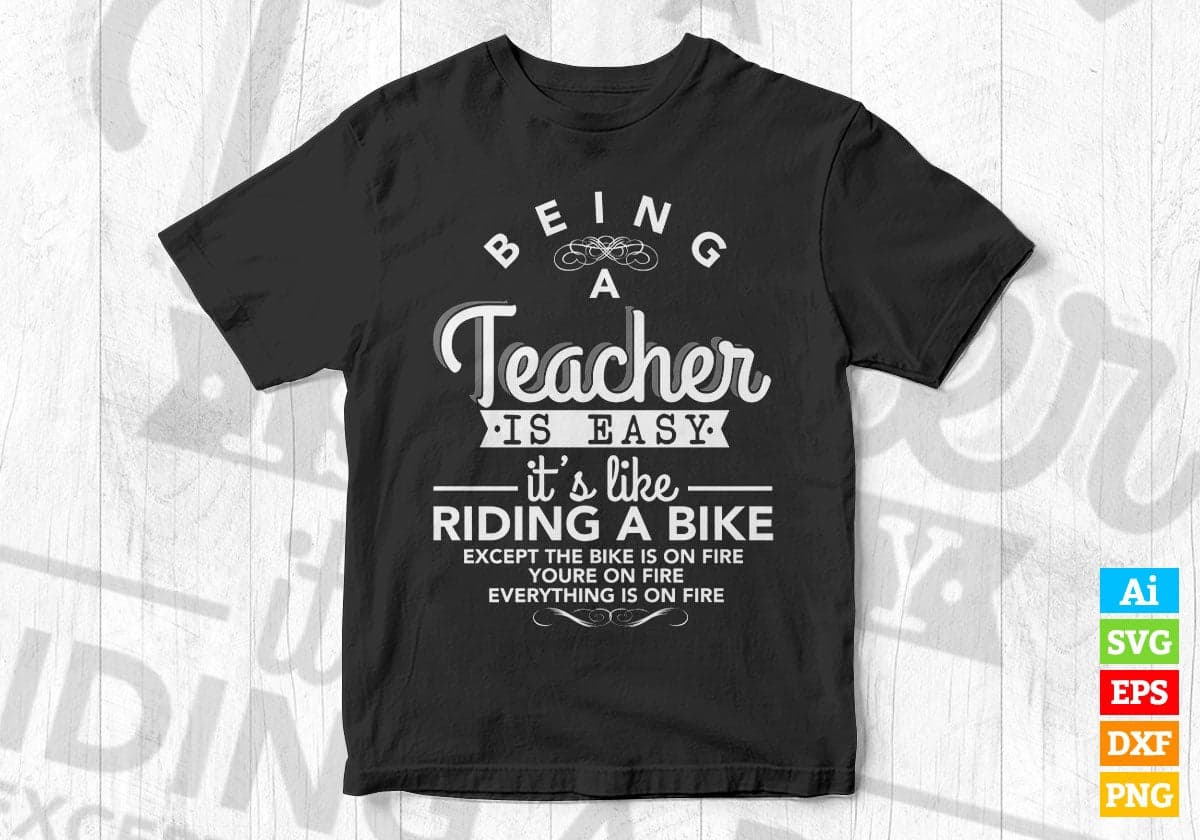 Bein a Teacher Is Easy It's a Like Riding a Bike Teacher's Day Vector T-shirt Design in Ai Svg Png Files