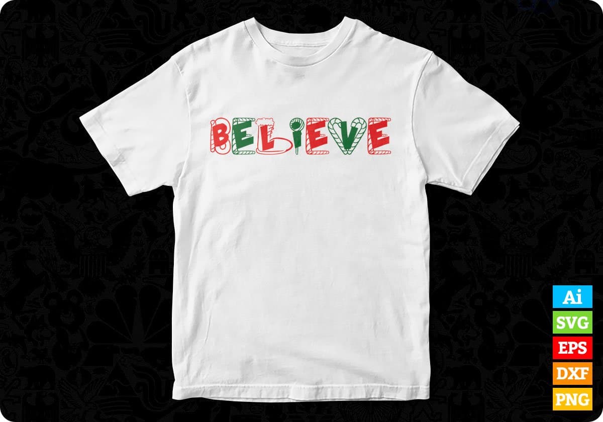 Believe T shirt Design In Svg Png Cutting Printable Files