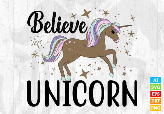 Believe Unicorn Animal T shirt Design In Svg Png Cutting Printable Files
