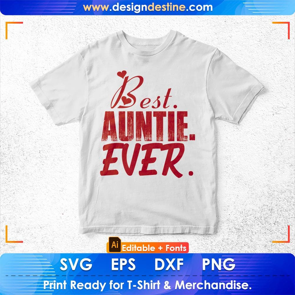 Best Auntie Ever Aunt Editable T shirt Design Svg Cutting Printable Files