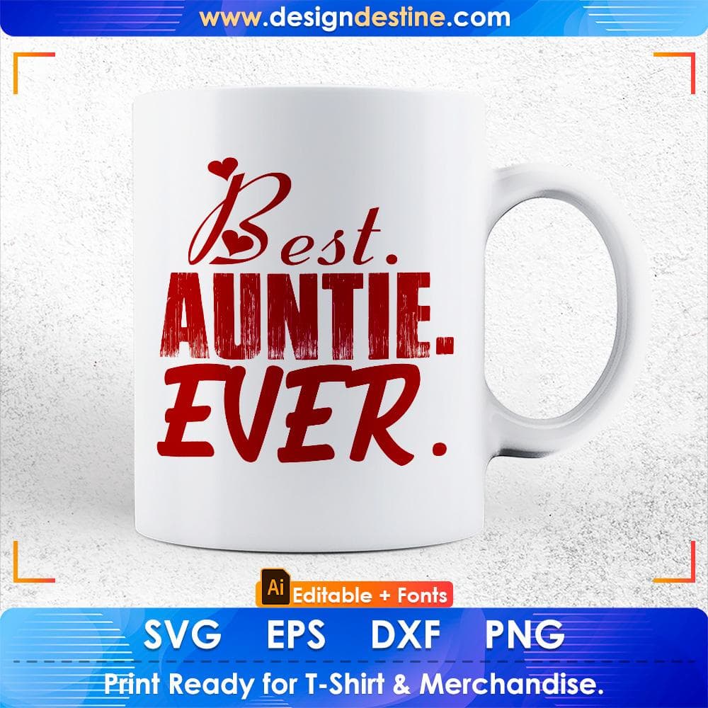 Best Auntie Ever Aunt Editable T shirt Design Svg Cutting Printable Files