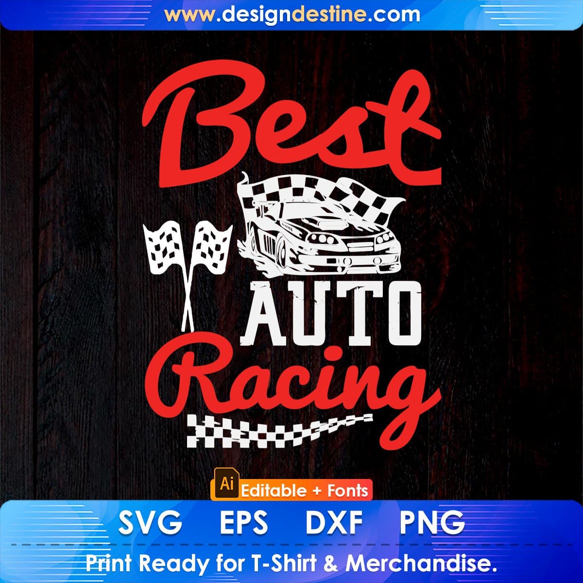 Best Auto Racing Editable T shirt Design In Ai Svg Printable Files