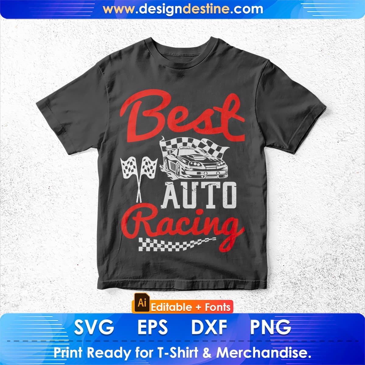 Best Auto Racing Editable T shirt Design In Ai Svg Printable Files