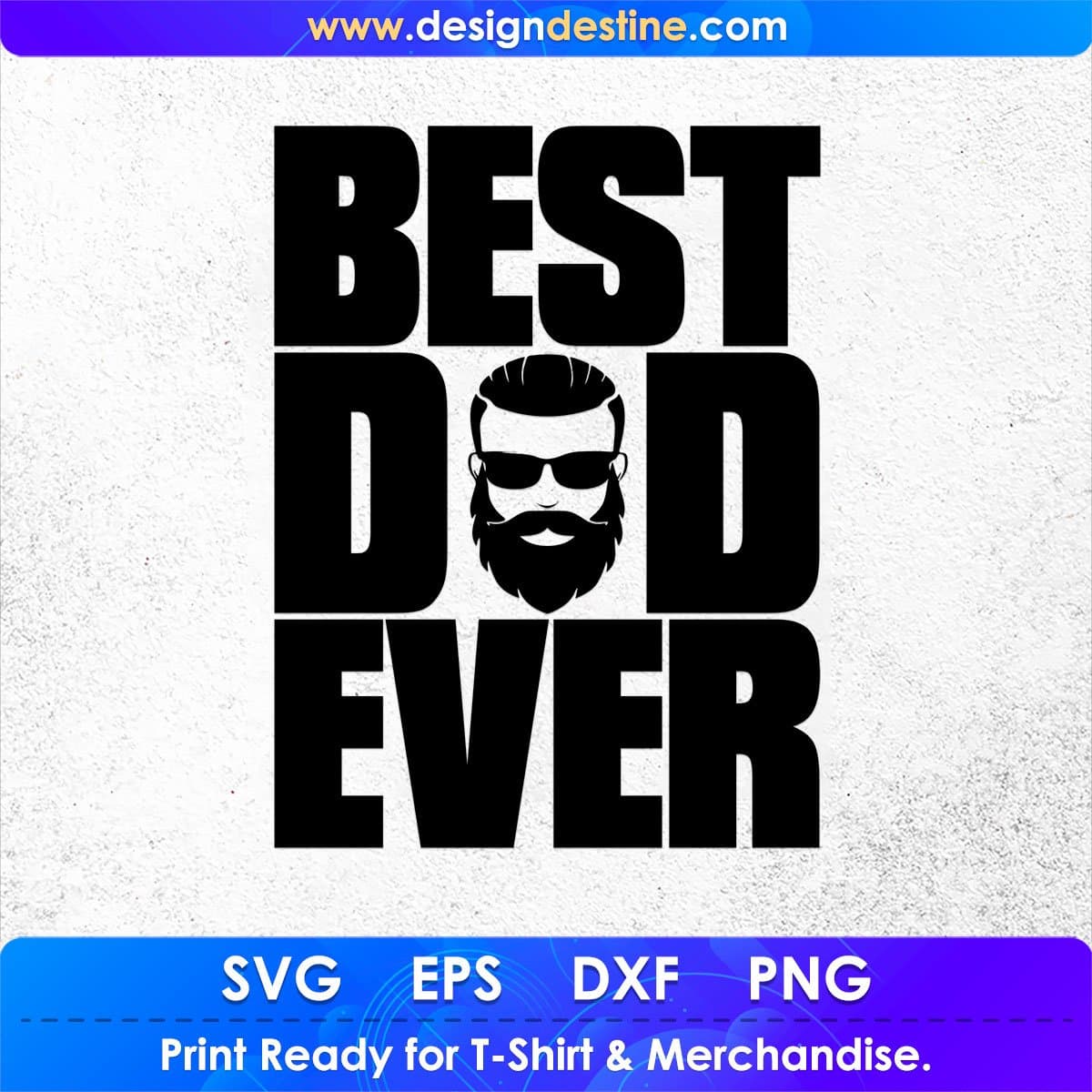 Best Dad Ever Father's Day T shirt Design In Png Svg Cutting Printable Files