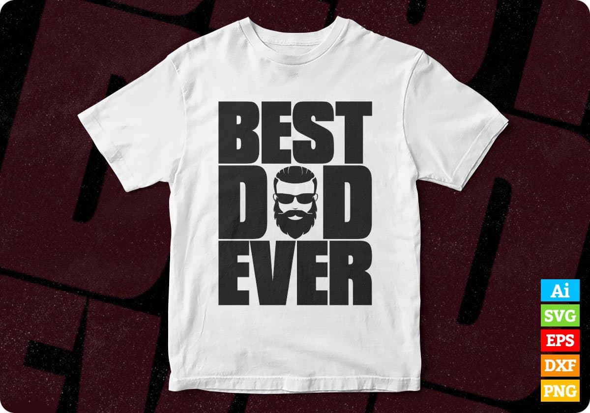 Best Dad Ever Father's Day T shirt Design In Png Svg Cutting Printable Files