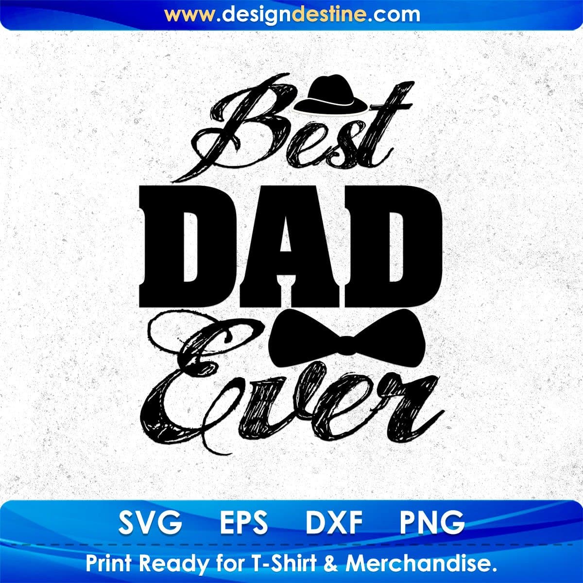Best Dad Ever Father's day T shirt Design In Svg Png Cutting Printable Files