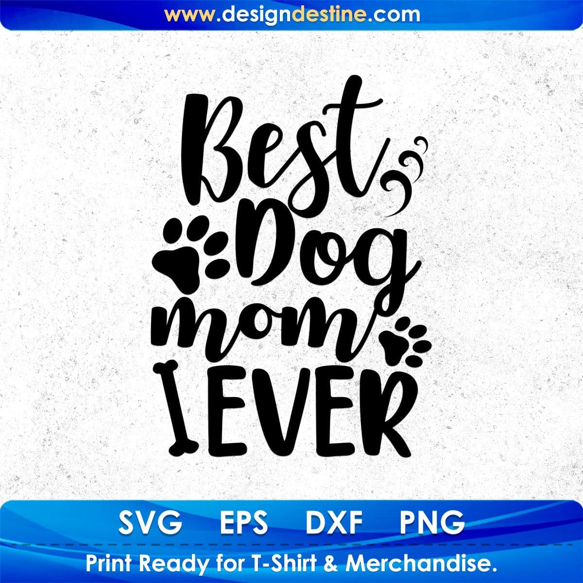Best Dog Mom Ever T shirt Design In Svg Png Cutting Printable Files