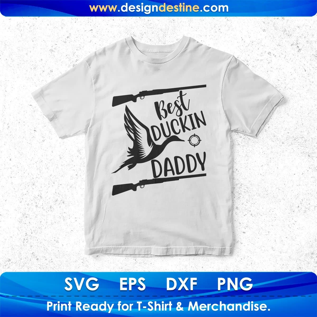 Best Duckin Daddy Father's Day T shirt Design In Svg Png Cutting Printable Files
