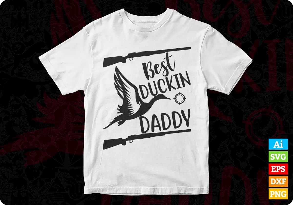Best Duckin Daddy Father's Day T shirt Design In Svg Png Cutting Printable Files